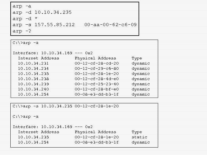 arp arp arp -a -d 10. 34. 235 -d * –s 157. 55. 85.