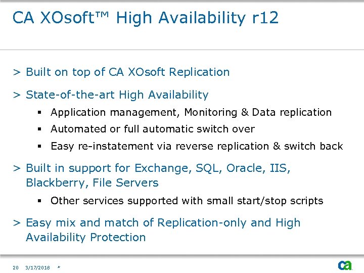 CA XOsoft™ High Availability r 12 > Built on top of CA XOsoft Replication