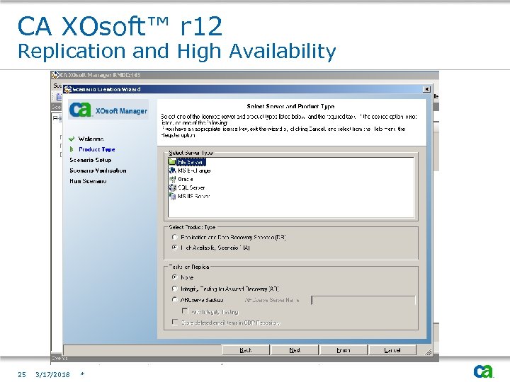 CA XOsoft™ r 12 Replication and High Availability 25 3/17/2018 * 