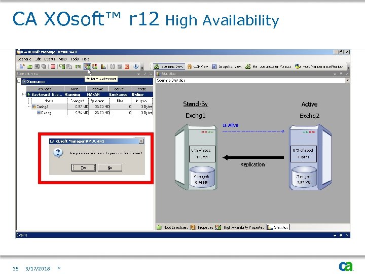 CA XOsoft™ r 12 High Availability 35 3/17/2018 * 