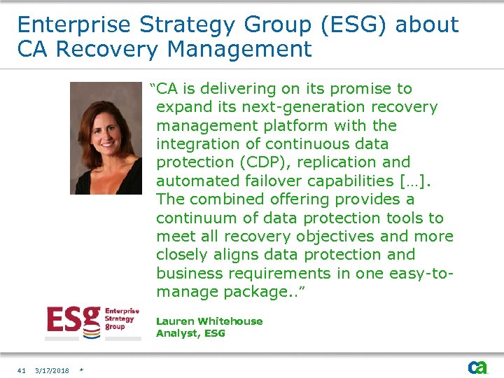 Enterprise Strategy Group (ESG) about CA Recovery Management “CA is delivering on its promise