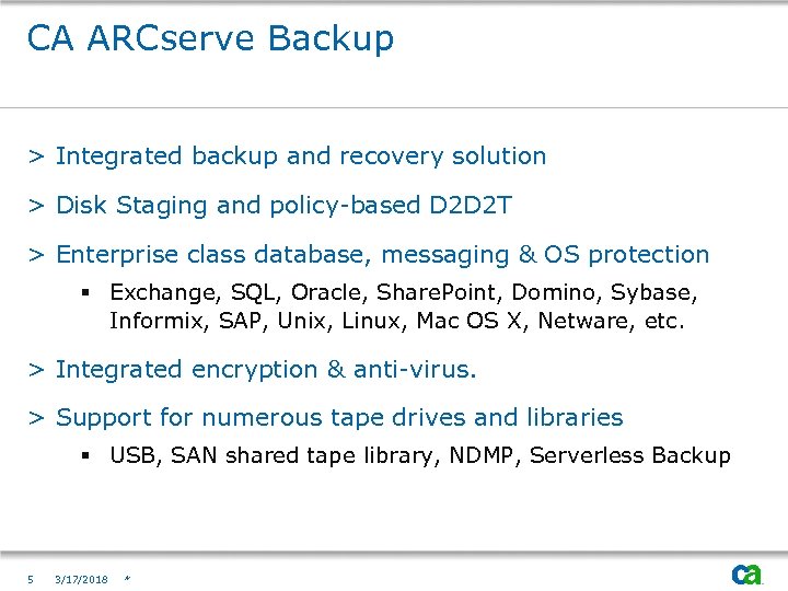 CA ARCserve Backup > Integrated backup and recovery solution > Disk Staging and policy-based