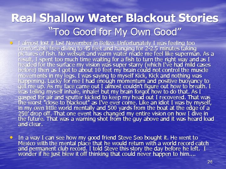 Real Shallow Water Blackout Stories “Too Good for My Own Good” • I almost