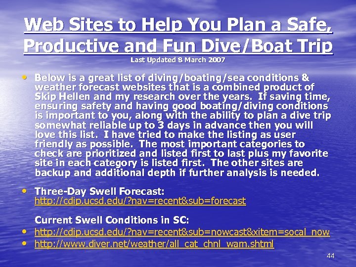 Web Sites to Help You Plan a Safe, Productive and Fun Dive/Boat Trip Last