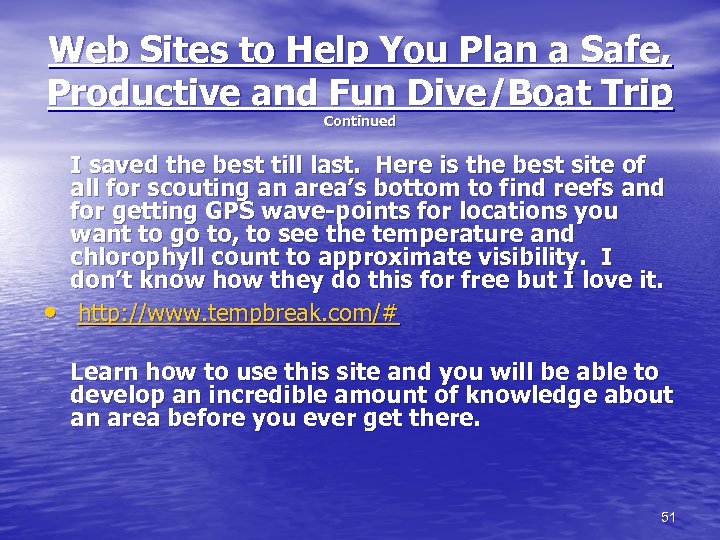 Web Sites to Help You Plan a Safe, Productive and Fun Dive/Boat Trip Continued