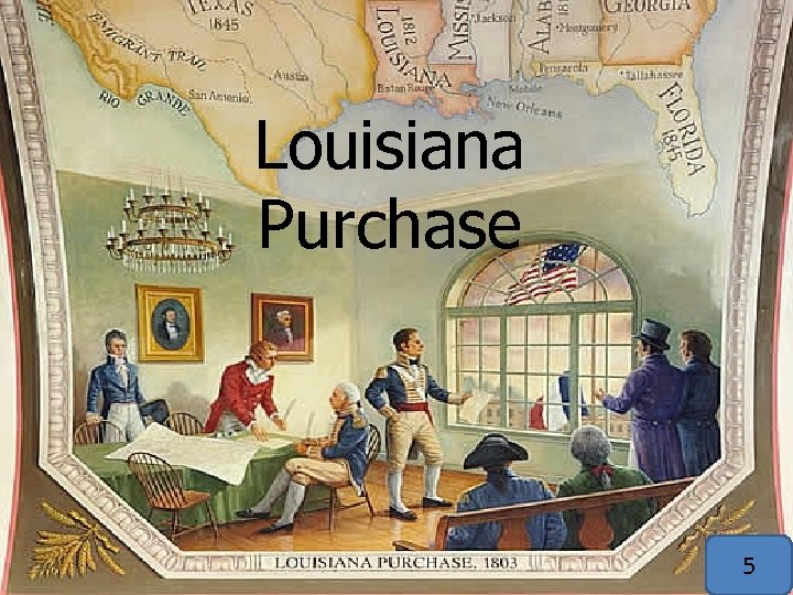 Notes 2 Louisiana Purchase 5 