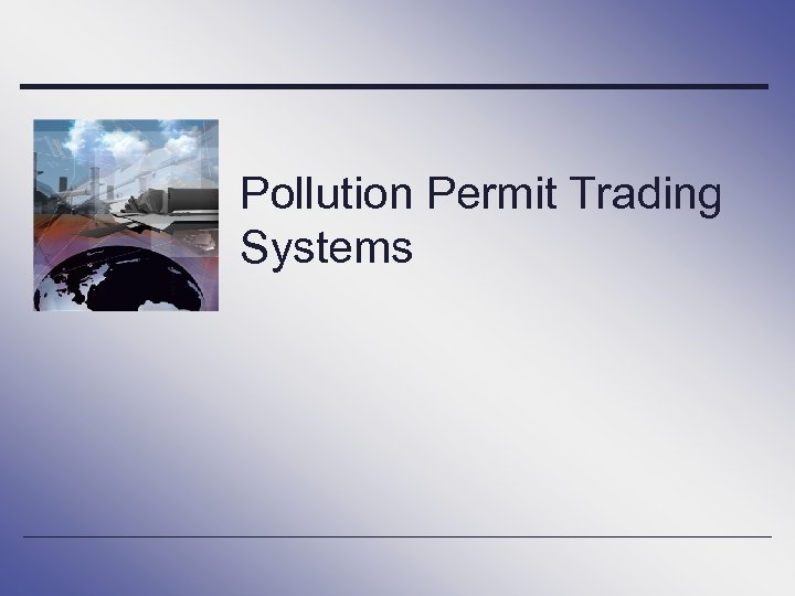 Pollution Permit Trading Systems 