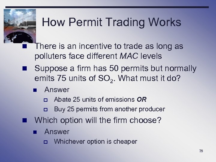 How Permit Trading Works n There is an incentive to trade as long as