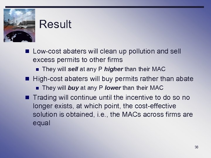 Result n Low-cost abaters will clean up pollution and sell excess permits to other