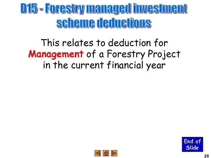 This relates to deduction for Management of a Forestry Project in the current financial