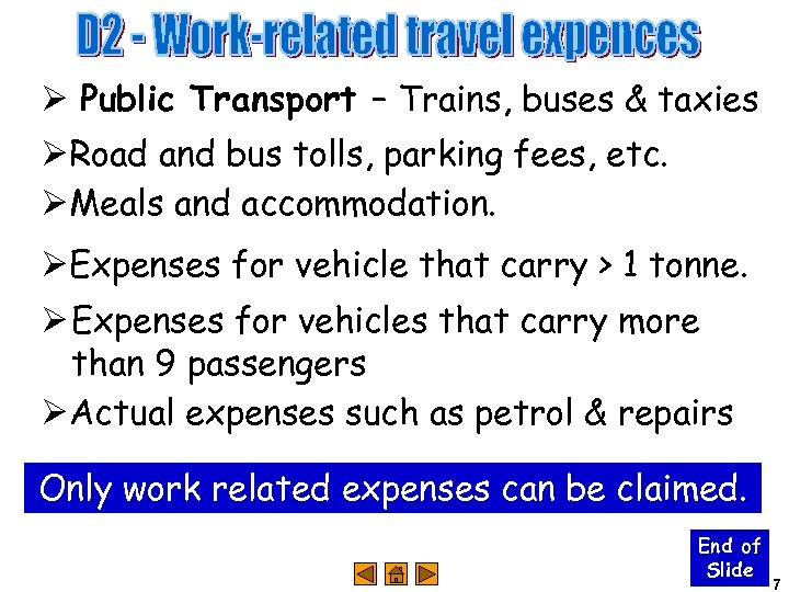 Ø Public Transport – Trains, buses & taxies ØRoad and bus tolls, parking fees,