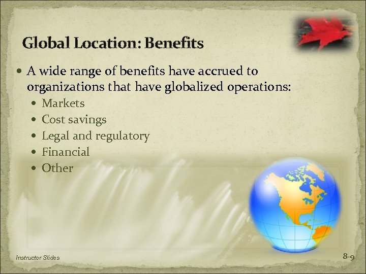 Global Location: Benefits A wide range of benefits have accrued to organizations that have