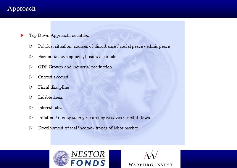 Approach u Top Down Approach: countries w Political situation: sources of disturbance / social