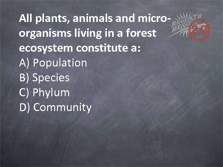 All plants, animals and microorganisms living in a forest ecosystem constitute a: A) Population