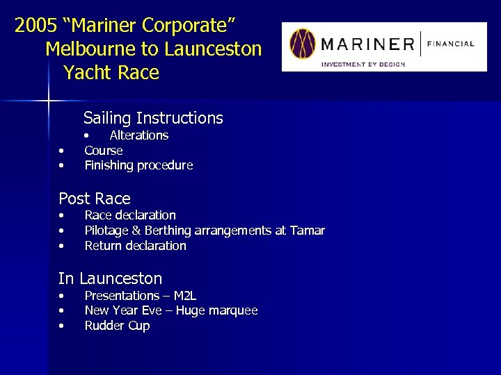 2005 “Mariner Corporate” Melbourne to Launceston Yacht Race Sailing Instructions • • • Alterations