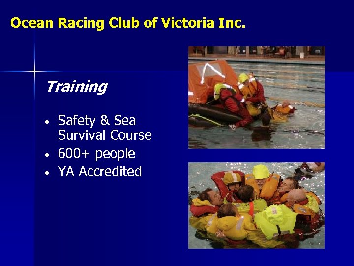 Ocean Racing Club of Victoria Inc. Training • • • Safety & Sea Survival