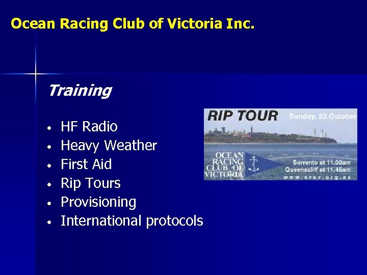 Ocean Racing Club of Victoria Inc. Training • • • HF Radio Heavy Weather