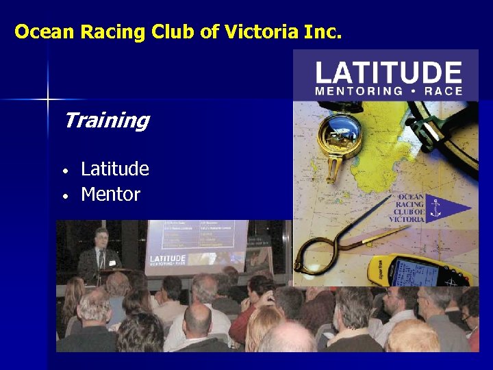 Ocean Racing Club of Victoria Inc. Training • • Latitude Mentor 