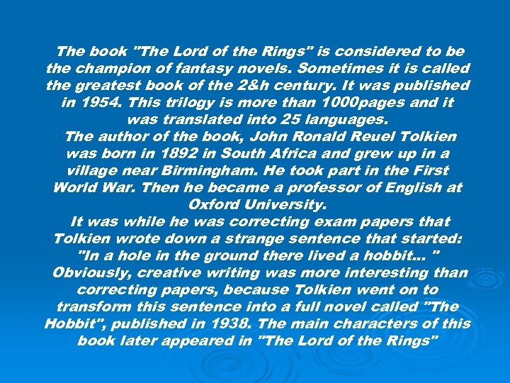 The book "The Lord of the Rings" is considered to be the champion of