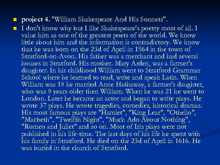 n n project 4. "William Shakespeare And His Sonnets". I don't know why but