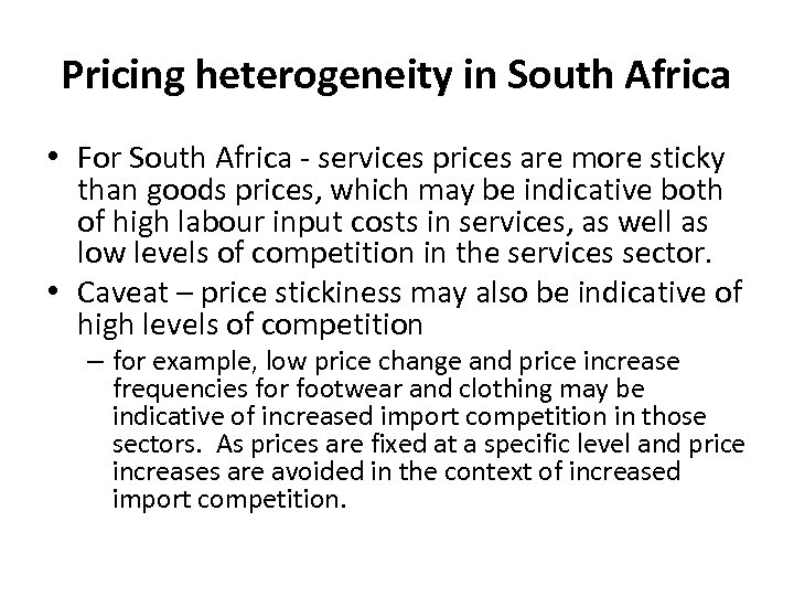 Pricing heterogeneity in South Africa • For South Africa - services prices are more