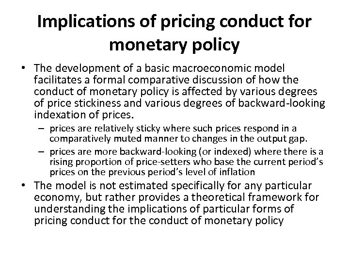 Implications of pricing conduct for monetary policy • The development of a basic macroeconomic