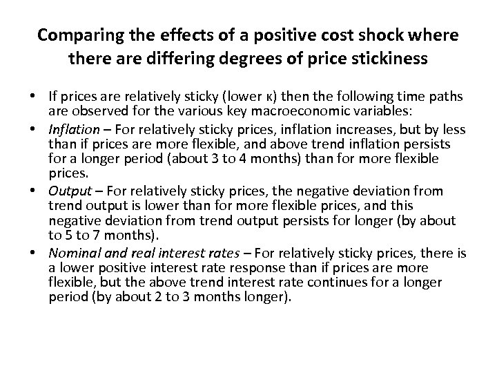 Comparing the effects of a positive cost shock where there are differing degrees of