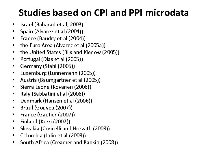 Studies based on CPI and PPI microdata • • • • • Israel (Baharad