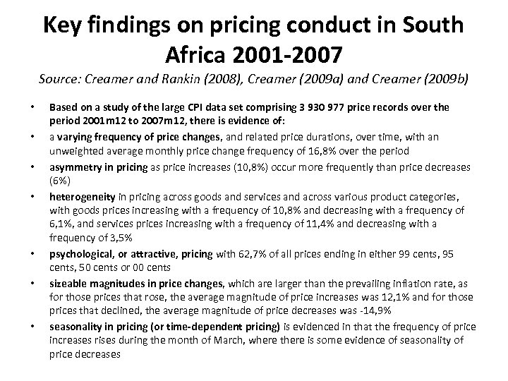 Key findings on pricing conduct in South Africa 2001 -2007 Source: Creamer and Rankin