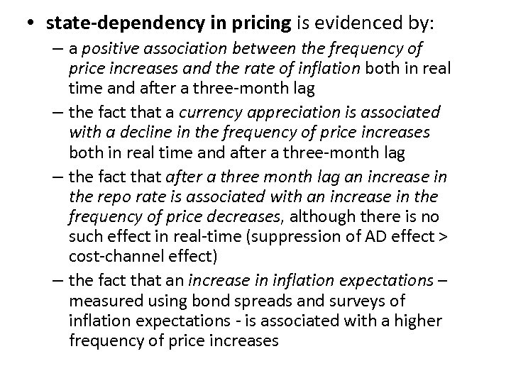  • state-dependency in pricing is evidenced by: – a positive association between the