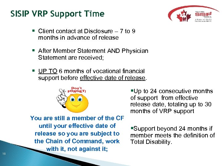 SISIP VRP Support Time Client contact at Disclosure – 7 to 9 months in