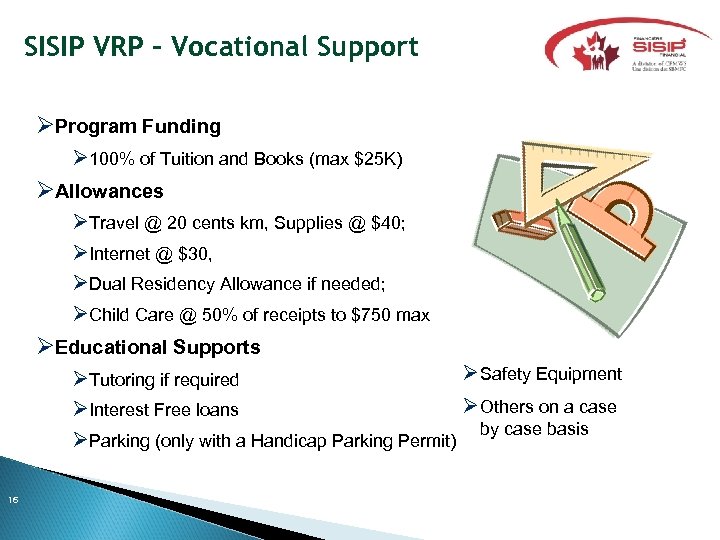 SISIP VRP – Vocational Support Program Funding 100% of Tuition and Books (max $25