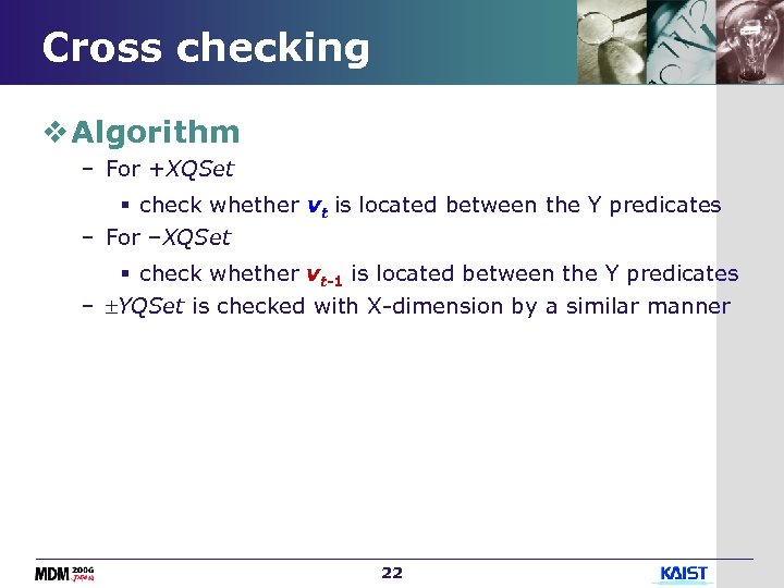 Cross checking v Algorithm – For +XQSet § check whether vt is located between