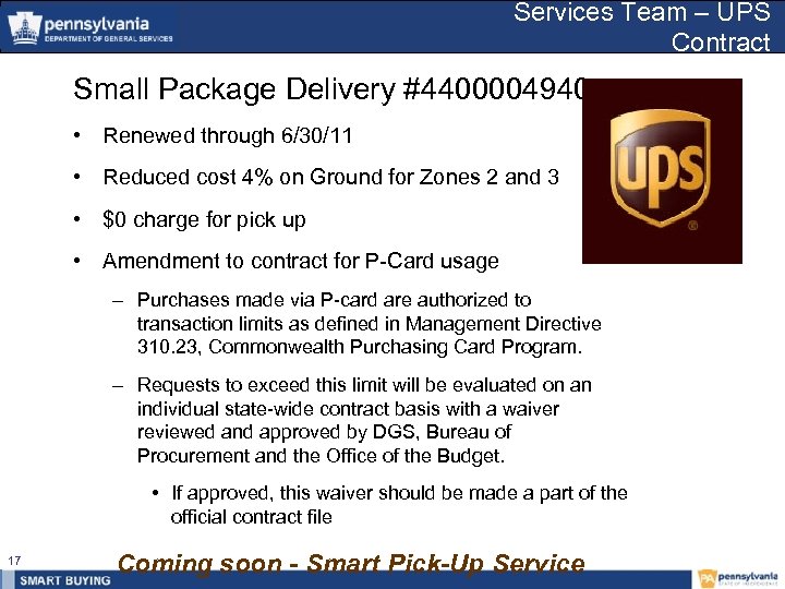 Services Team – UPS Contract Small Package Delivery #4400004940 • Renewed through 6/30/11 •