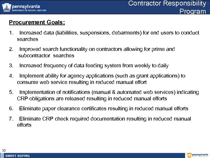 Contractor Responsibility Program Procurement Goals: 1. Increased data (liabilities, suspensions, debarments) for end users