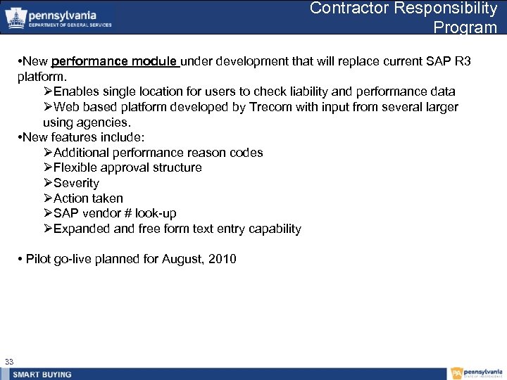 Contractor Responsibility Program • New performance module under development that will replace current SAP