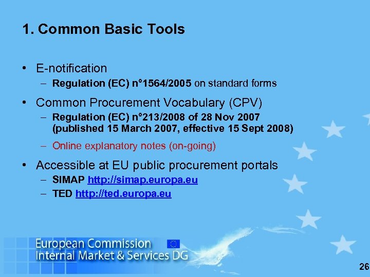 1. Common Basic Tools • E-notification – Regulation (EC) n° 1564/2005 on standard forms