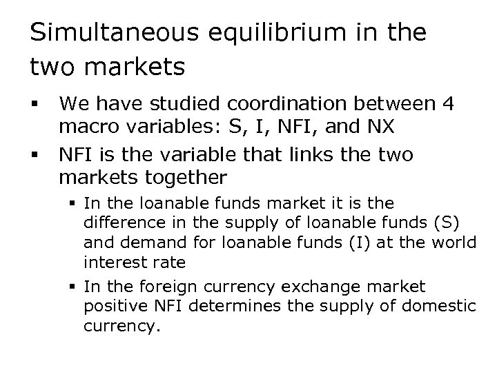 Simultaneous equilibrium in the two markets § § We have studied coordination between 4