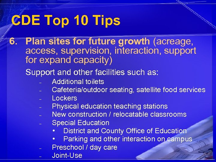 CDE Top 10 Tips 6. Plan sites for future growth (acreage, access, supervision, interaction,