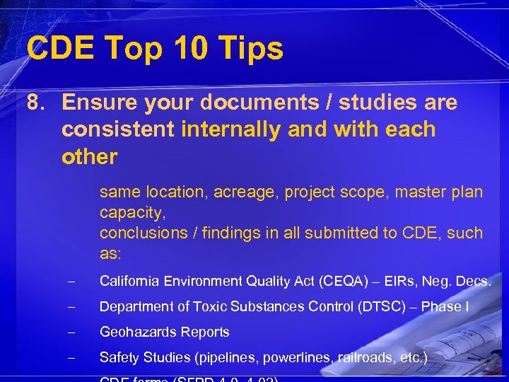 CDE Top 10 Tips 8. Ensure your documents / studies are consistent internally and