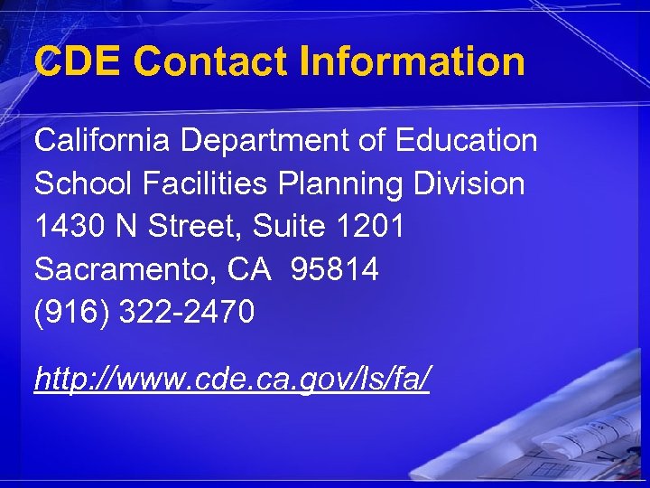 CDE Contact Information California Department of Education School Facilities Planning Division 1430 N Street,