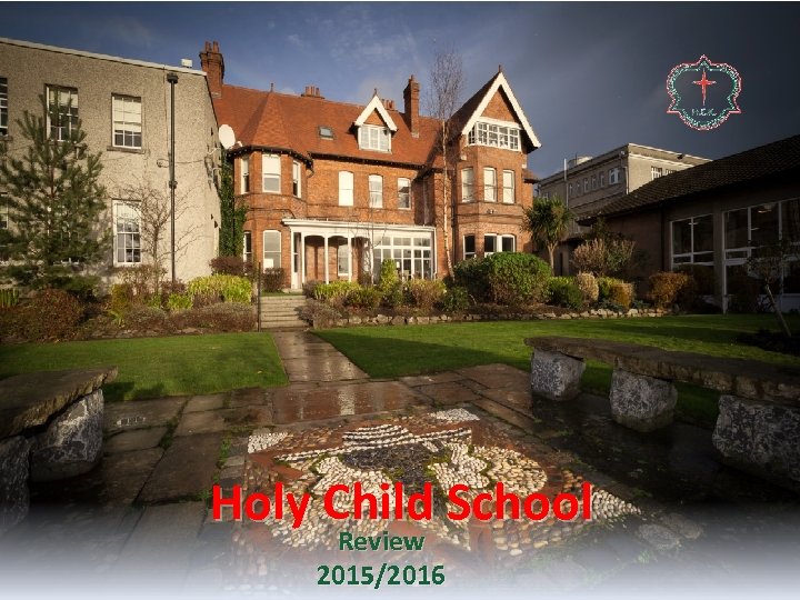 Holy Child School Review 2015/2016 