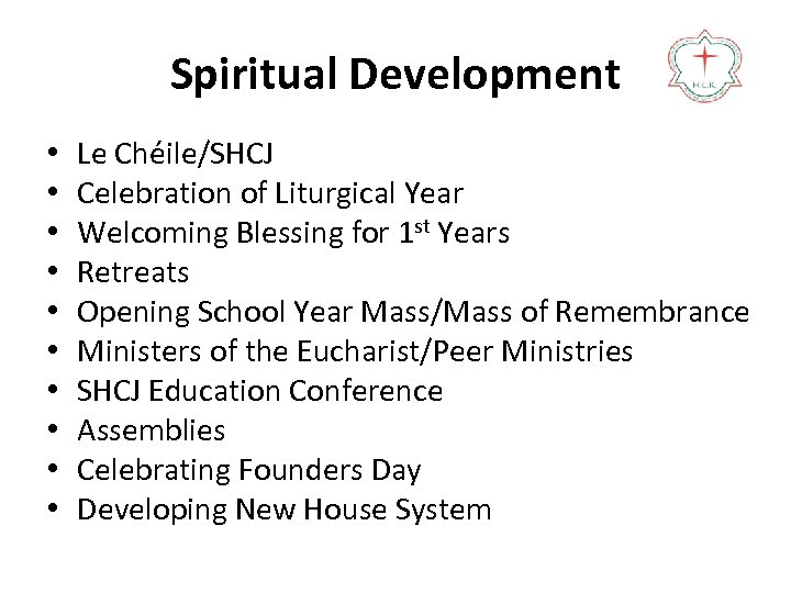 Spiritual Development • • • Le Chéile/SHCJ Celebration of Liturgical Year Welcoming Blessing for