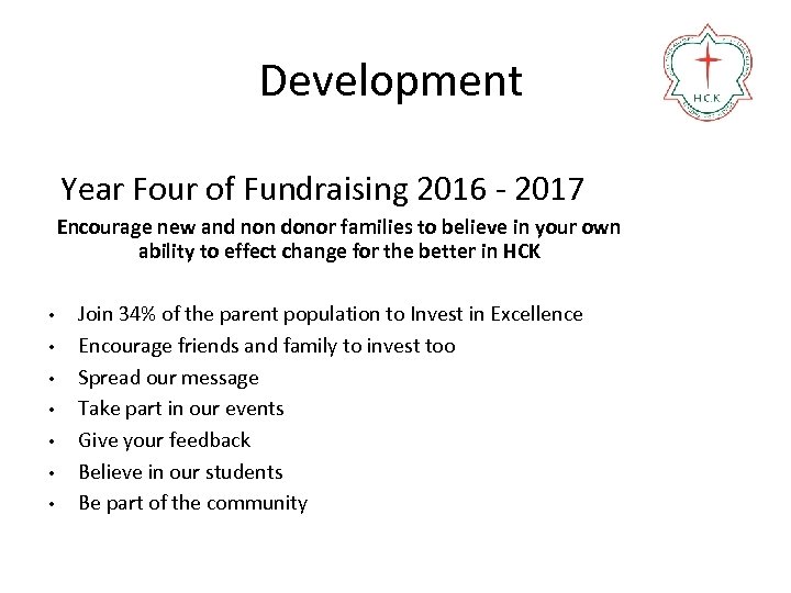 Development Year Four of Fundraising 2016 - 2017 Encourage new and non donor families