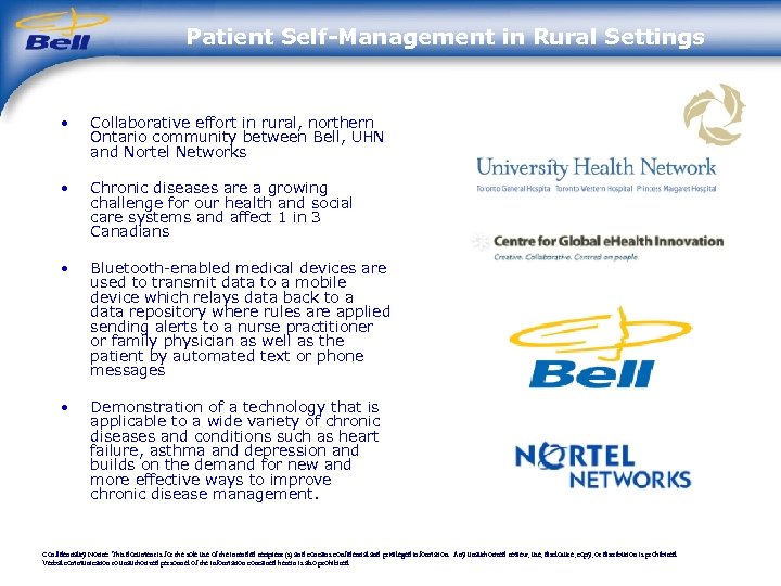Patient Self-Management in Rural Settings • Collaborative effort in rural, northern Ontario community between