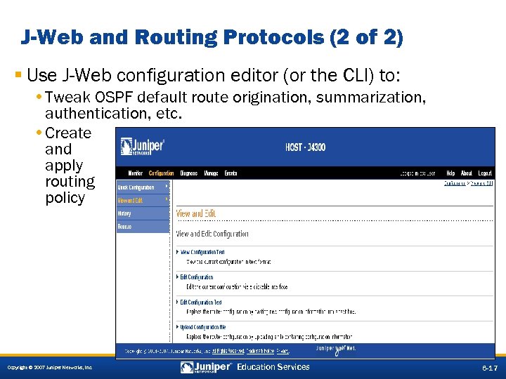 J-Web and Routing Protocols (2 of 2) § Use J-Web configuration editor (or the