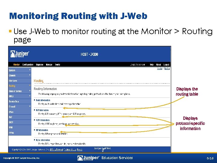 Monitoring Routing with J-Web § Use J-Web to monitor routing at the Monitor >