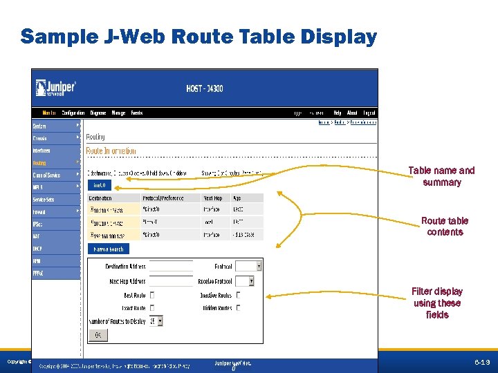 Sample J-Web Route Table Display Table name and summary Route table contents Filter display