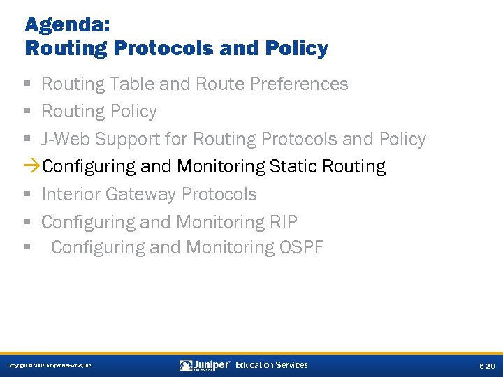 Agenda: Routing Protocols and Policy § Routing Table and Route Preferences § Routing Policy