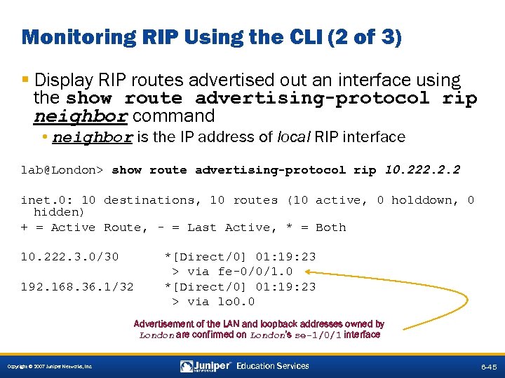 Monitoring RIP Using the CLI (2 of 3) § Display RIP routes advertised out